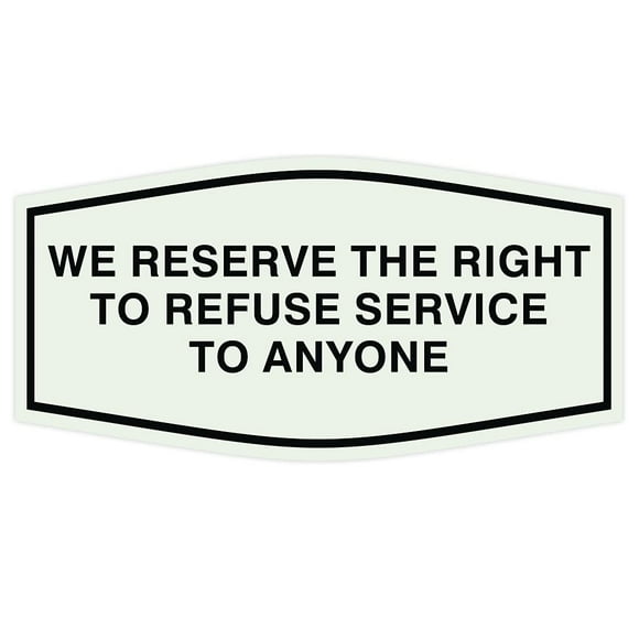 All Quality Fancy We Reserve The Right To Refuse Service To Anyone Wall or Door Sign (Light Grey/Black) - Large 1 Pack