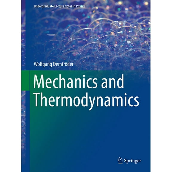 Undergraduate Lecture Notes in Physics Mechanics and Thermodynamics, (Paperback)