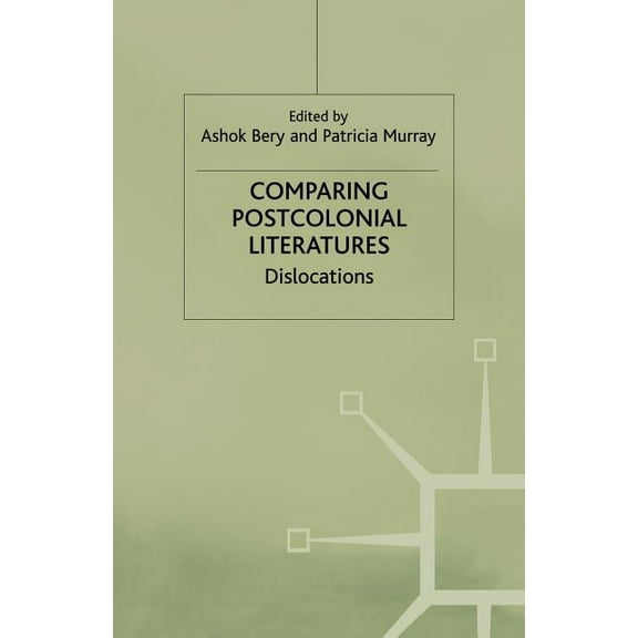 Comparing Postcolonial Literatures: Dislocations, (Paperback)