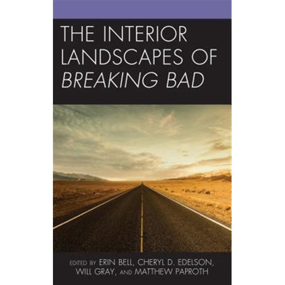 Pre-Owned The Interior Landscapes of Breaking Bad, (Hardcover)