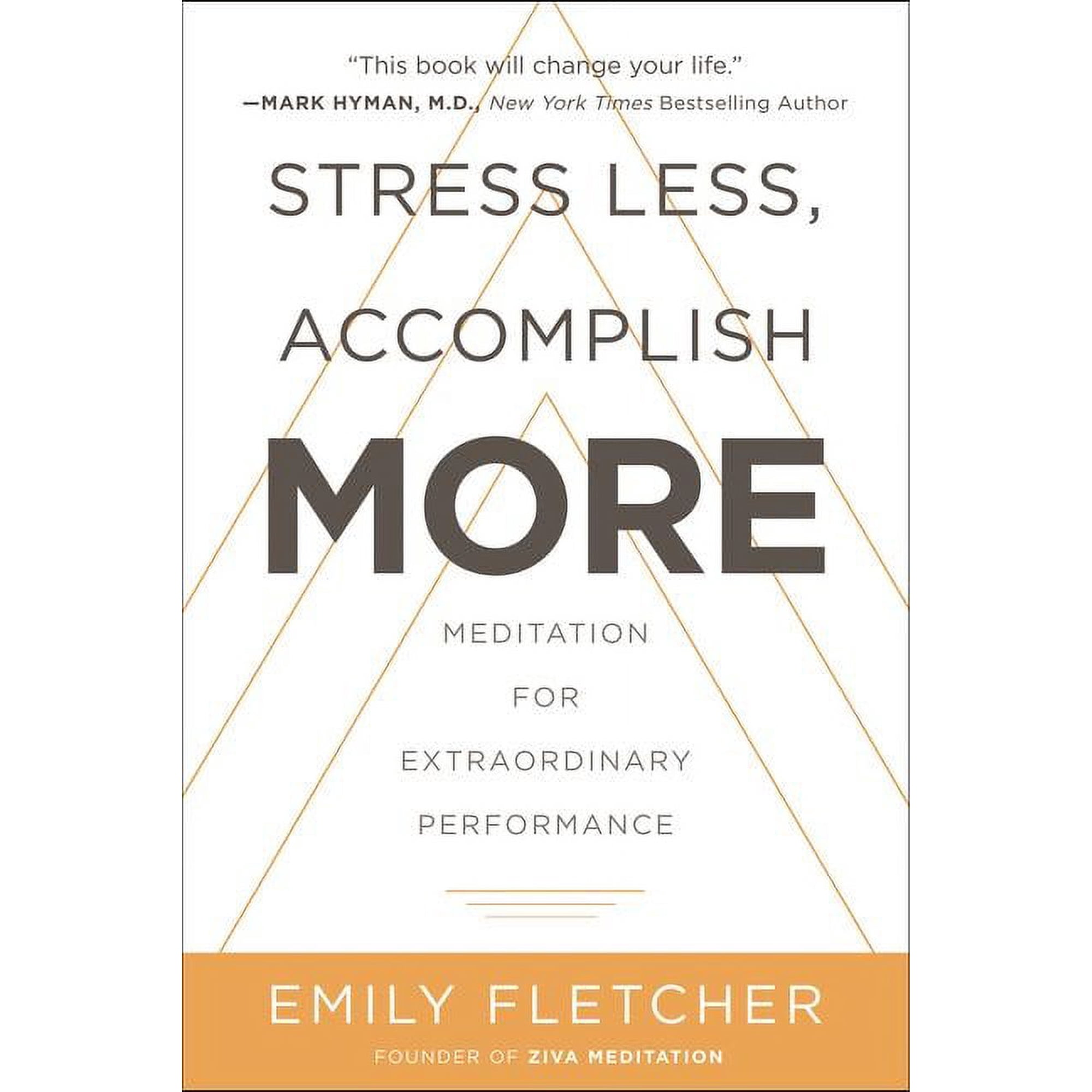 Stress Less, Accomplish More: Meditation for Extraordinary Performance, (Hardcover)