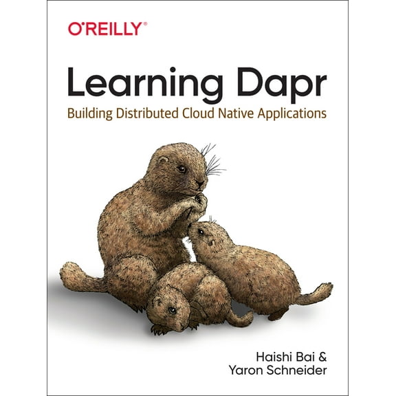 Learning Dapr: Building Distributed Cloud Native Applications (Paperback)