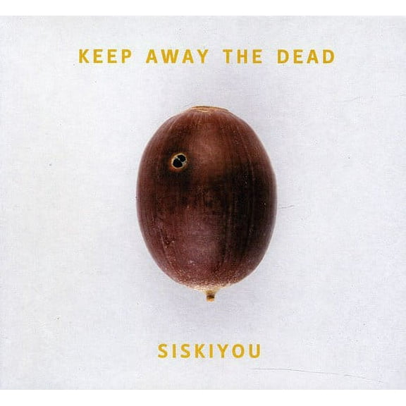 Siskiyou - Keep Away the Dead - Music & Performance - CD