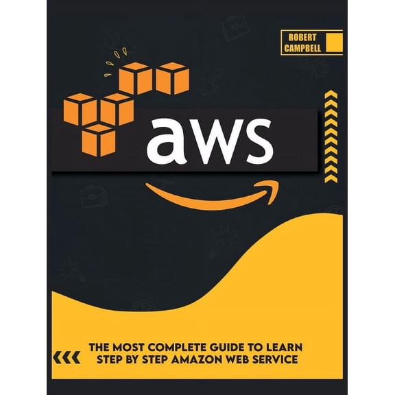 Programming AWS: The Most Complete Guide to Learn Step by Step Amazon Web Service, Book 4A, (Hardcover)