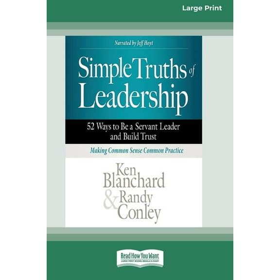 Simple Truths of Leadership: 52 Ways to Be a Servant Leader and Build Trust [Standard Large Print], (Paperback)