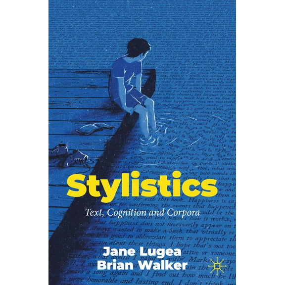 Stylistics: Text, Cognition and Corpora, (Paperback)