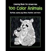 100 Color Animals - Coloring Book for Grown-Ups - Buffalo, Guinea pig, Rhino, Panther, and more (Paperback)