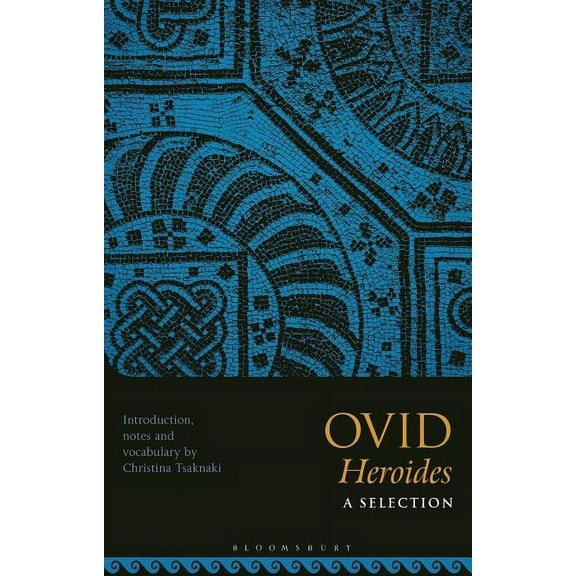 Ovid, Heroides: A Selection, (Paperback)