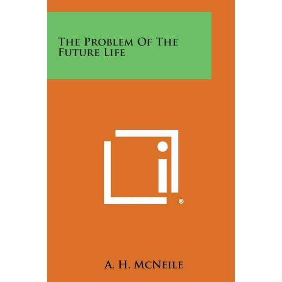 The Problem of the Future Life