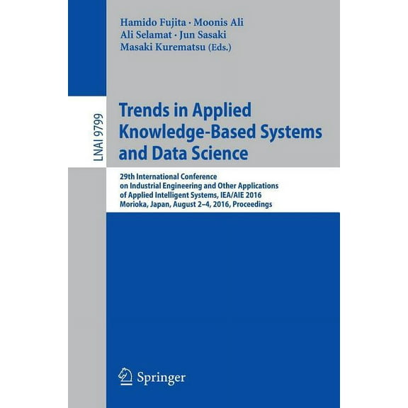 Trends in Applied Knowledge-Based Systems and Data Science: 29th International Conference on Industrial Engineering and , (Paperback)