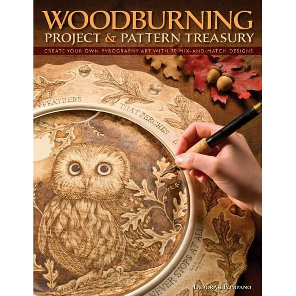Woodburning Project & Pattern Treasury: Create Your Own Pyrography Art with 70 Mix-And-Match Designs, (Paperback)