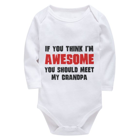 If You Think I'm Awesome You Should Meet My Grandpa Baby Romper Long Sleeve Baby Body Suits White Infant Boy Outfits 0-3 Mon