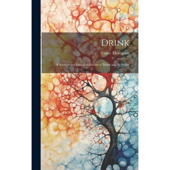 Drink: A Revised and Enlarged Edition of 'Drink and Be Sober' (Hardcover)