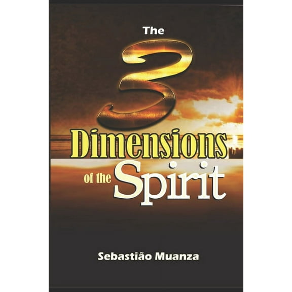 The Three Dimensions of the Spirit (Paperback)