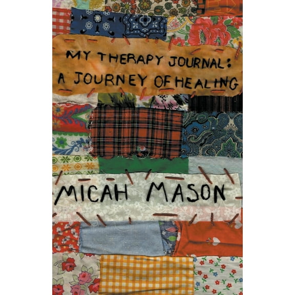 My Therapy Journal: A Journey of Healing, (Paperback)