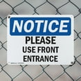 thumbnail image 5 of (2 Pack) Please Use Front Entrance OSHA Notice Sign 18 Inch X 12 Inch Plastic Sign, Weather Resistant, UV Protected for Workplace, Business, and Construction Site, Made in the USA, 5 of 8
