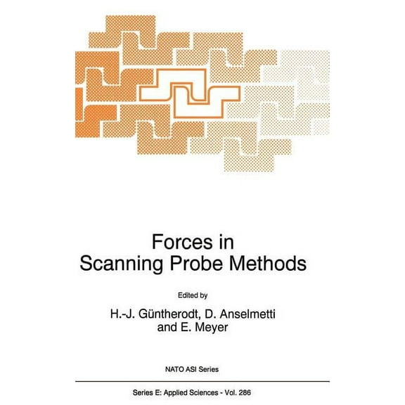 NATO Science Series E: Forces in Scanning Probe Methods, Book 286, (Hardcover)