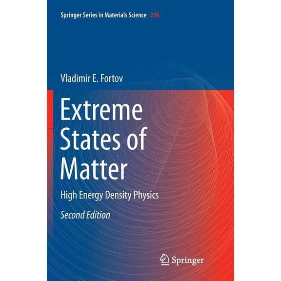 Springer Materials Science Extreme States of Matter: High Energy Density Physics, Book 216, (Paperback)