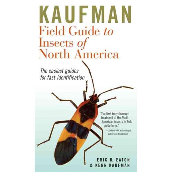 Kaufman Field Guide to Insects of North America, Kenn Kaufman, Eric R. Eaton Paperback