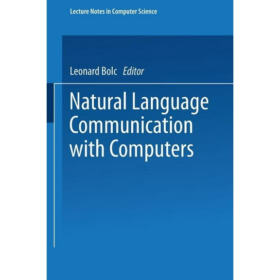Lecture Notes in Computer Science Natural Language Communication with Computers, Book 63, (Paperback)