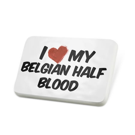 Porcelein Pin I Love my Belgian Half-blood, Horse Lapel Badge – NEONBLOND