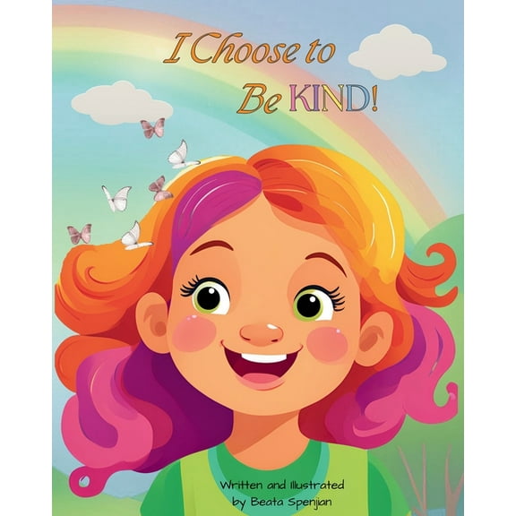 I Choose to Be KIND!, (Paperback)