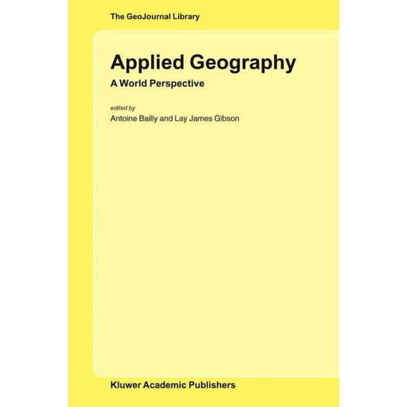 Geojournal Library Applied Geography: A World Perspective, Book 77, (Paperback)