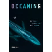 Elements: Oceaning : Governing Marine Life with Drones (Paperback)