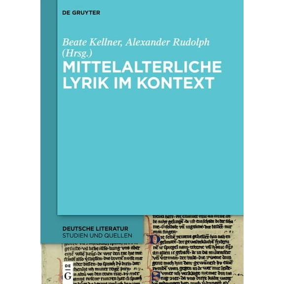 Deutsche Literatur. Studien Und Quellen Mittelalterliche Lyrik Im Kontext, Book 49, (Hardcover)