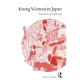 thumbnail image 1 of Pre-Owned Young Women in Japan (ASAA Women in Asia Series), 9780415590518, 0415590515, Paperback, 1 edition, 1 of 1