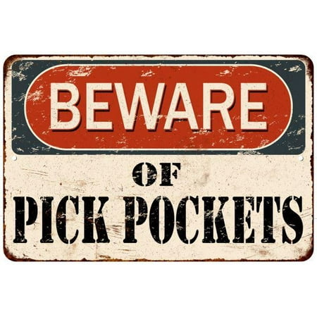 - Beware of Pick Pockets Vintage Look Reproduction Metal Sign 8x12 8122905