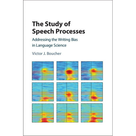 The Study of Speech Processes, (Hardcover)