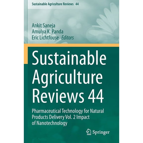 Sustainable Agriculture Reviews Sustainable Agriculture Reviews 44: Pharmaceutical Technology for Natural Products Delivery Vol. 2 Impact of Nanotechnol, Book 44, (Paperback)