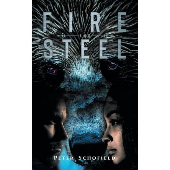 Fire and Steel, (Paperback)