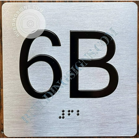 

Apartment Number 6B Sign with Braille and Raised Number (Aluminum 4x4 Double Sided Tape Silver)-The Sensation line (ref-2201)