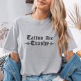 thumbnail image 4 of Jollimate Tattoo Are Trashy Gothic Graphic T-Shirt, Sarcastic Humor Women's Shirt, 4 of 6