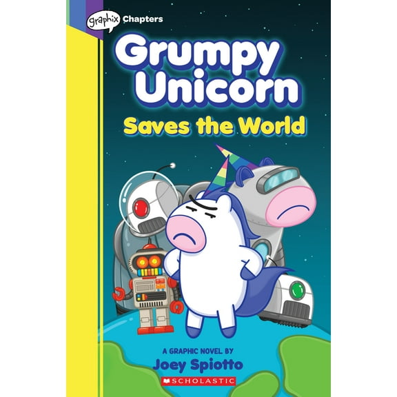 Pre-Owned Grumpy Unicorn Saves the World: A Graphic Novel: Volume 2 (Paperback) 1338739964 9781338739961