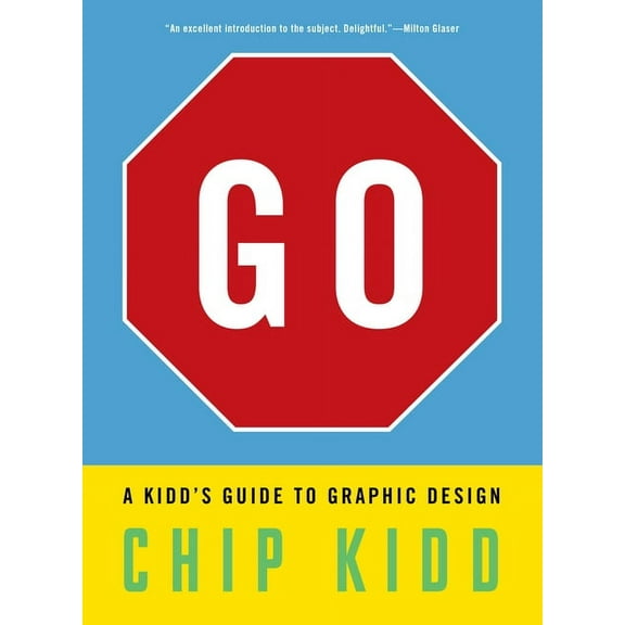 Go: A Kidd's Guide to Graphic Design, (Paperback)
