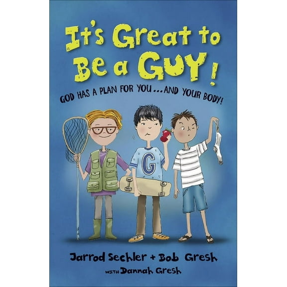 It's Great to Be a Guy! : God Has a Plan for You...and Your Body! (Paperback)
