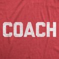 thumbnail image 2 of Mens Funny T Shirts Coach Sarcastic Sports Team Graphic Novelty Coaching Tee For Men Graphic Tees, 2 of 9