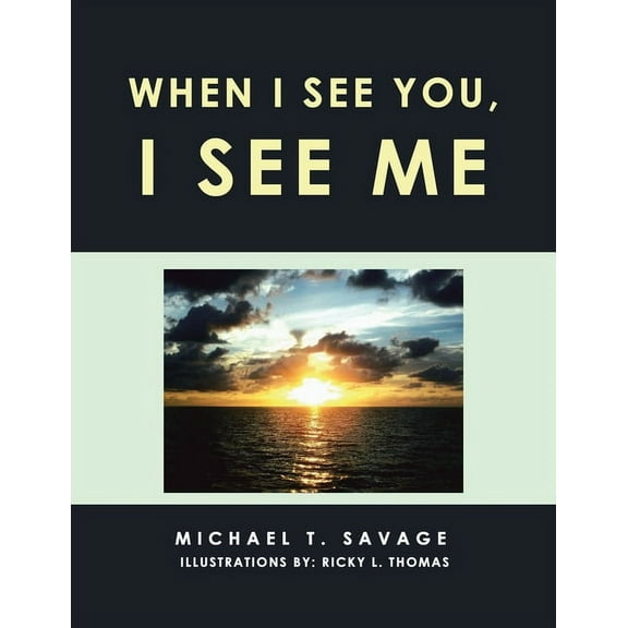 When I See You, I See Me, (Paperback)