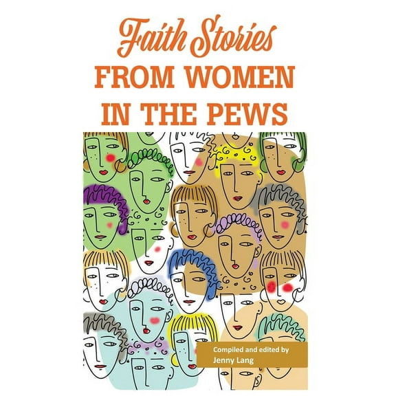 Faith Stories from Women in the Pews, (Paperback)