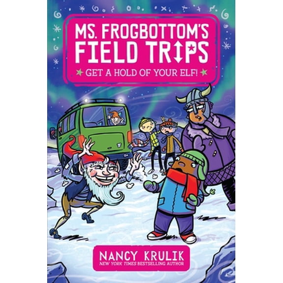 Pre-Owned Ms. Frogbottom's Field Trips: Get a Hold of Your Elf! (Series #4) (Hardcover)