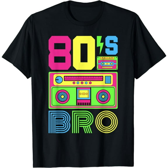80s Bro 1980s Fashion 80 Theme Party Outfit Eighties Costume T-Shirt
