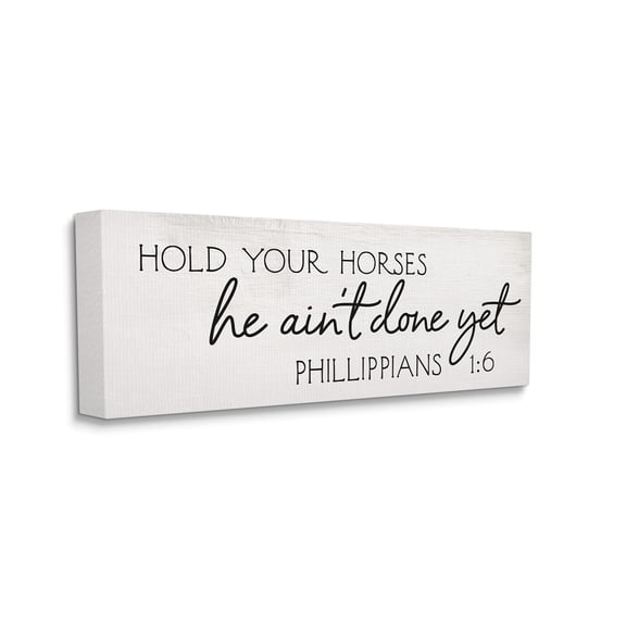 Stupell Industries Hold Your Horses Philippians 1:6 Interpretation Religious Painting Gallery Wrapped Canvas Print Wall Art, 10 x 24