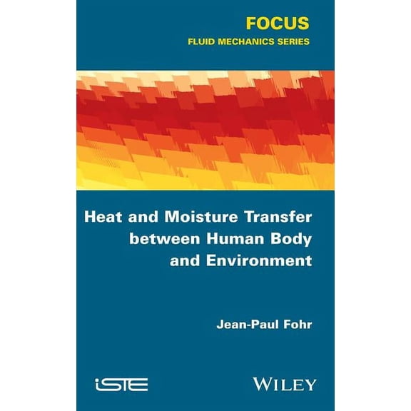 Heat and Moisture Transfer Between Human Body and Environment, (Hardcover)
