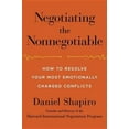thumbnail image 3 of Négocier le Non-Négociable: Comment Résoudre Vos Conflits les Plus Chargés Émotionnellement, 3 of 3