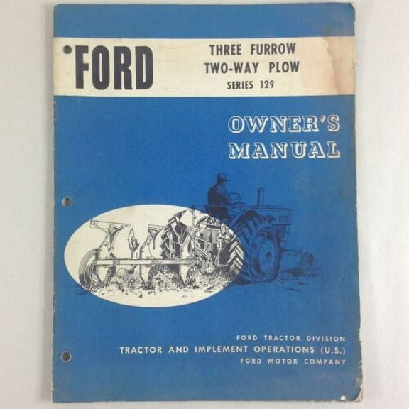 Ford Three Furrow Two-Way Plow Series 129 Owners Operators Manual Adjustments