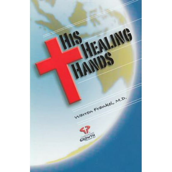 Pre-Owned His Healing Hands (Paperback) 0940445301 9780940445307