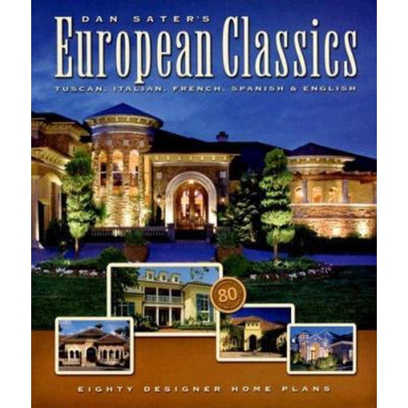 Pre-Owned Dan Sater's European Classics: Tuscan, Italian, French, Spanish & English (Paperback) 1932553274 9781932553277